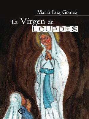 cover image of La Virgen de Lourdes